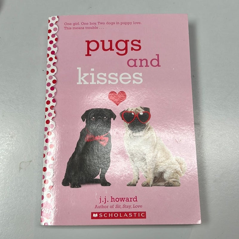 Pugs and Kisses: a Wish Novel