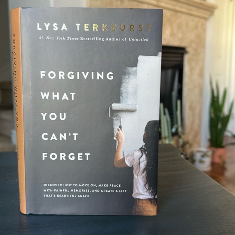 Forgiving What You Can't Forget