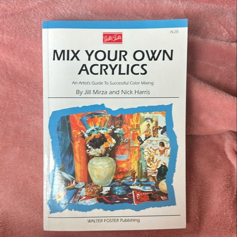 Mix Your Own Acrylics