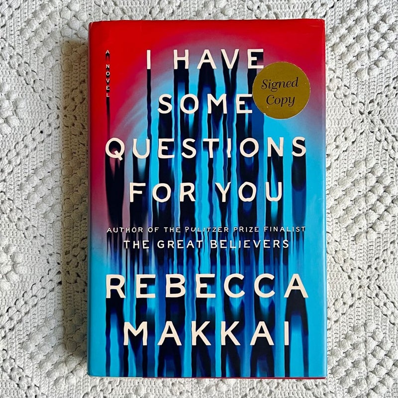 I Have Some Questions for You (Signed Copy) 