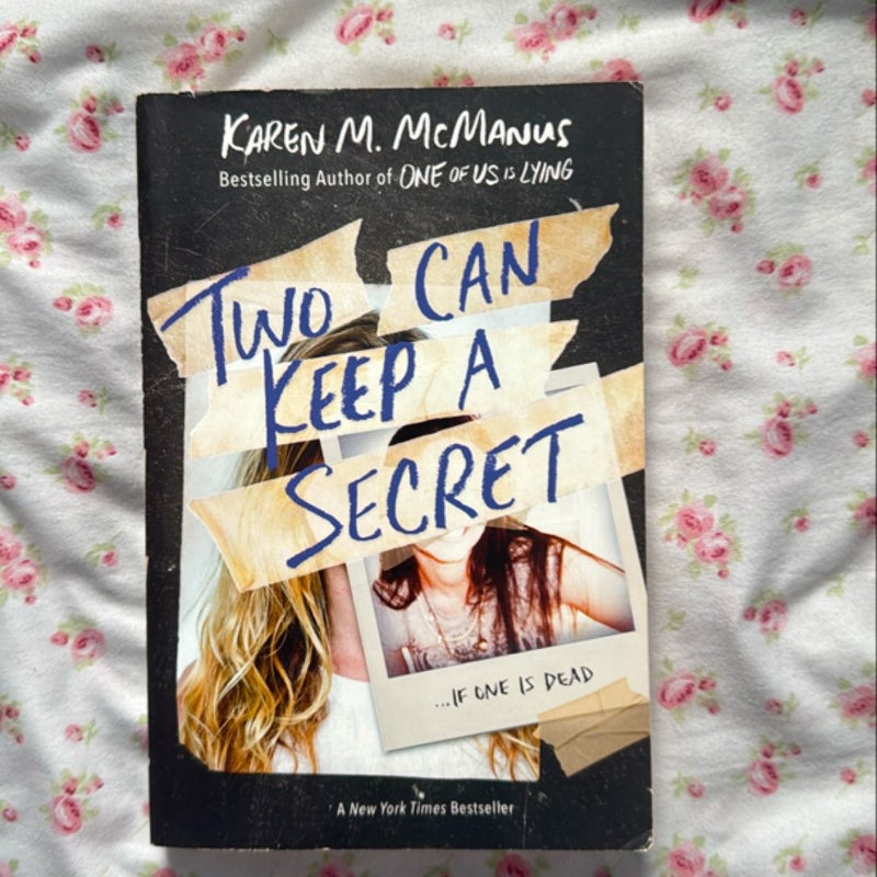 Two Can Keep a Secret