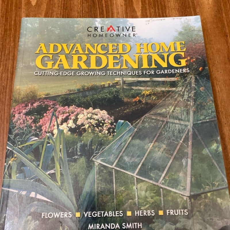 Advanced Home Gardening