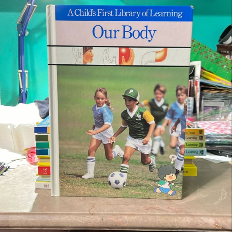 A Child’s First Library of Learning: Our Body