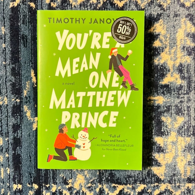 You're a Mean One, Matthew Prince