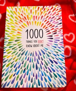 1000 things you don’t know about me 