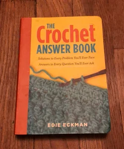 The Crochet Answer Book, 2nd Edition