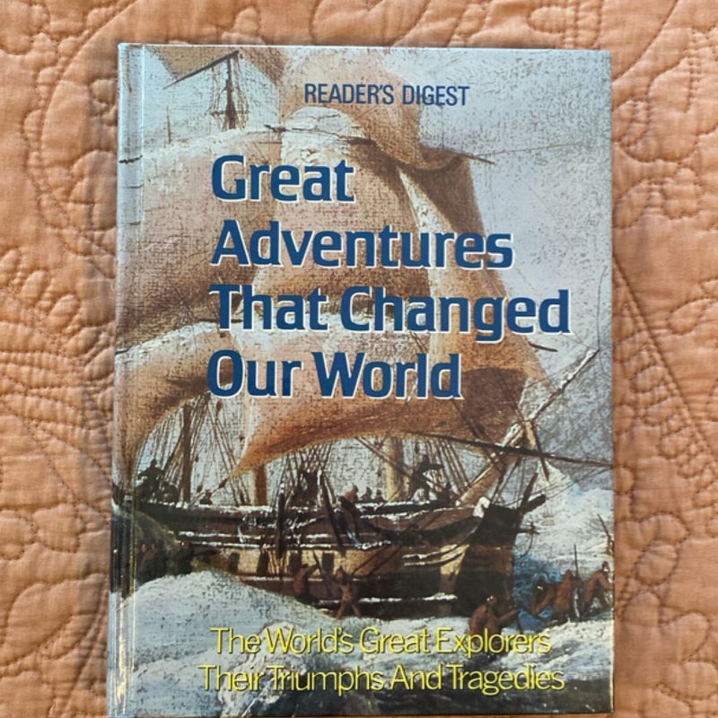 Great Adventures That Changed Our World