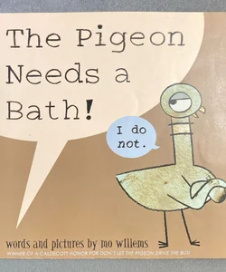 The Pigeon Needs A Bath