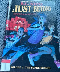 R.L. Stine- Just Beyond- Volume 1: the Scare School