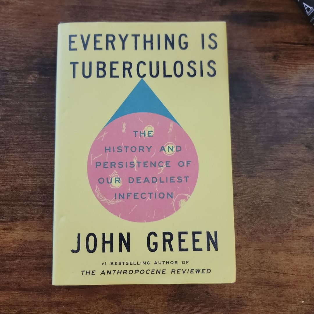 Everything Is Tuberculosis