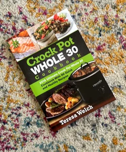Crock Pot Whole 30 Cookbook