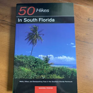 Explorer's Guide 50 Hikes in South Florida