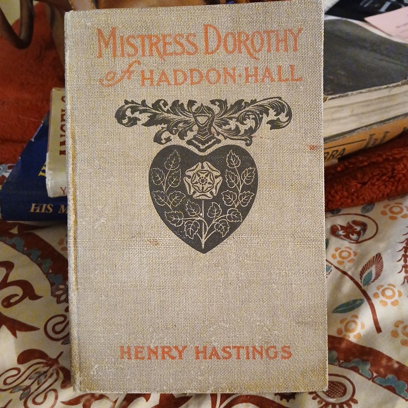 Mistress Dorothy of Haddon Hall