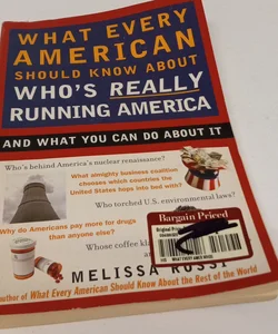 What Every American Should Know about Who's Really Running America