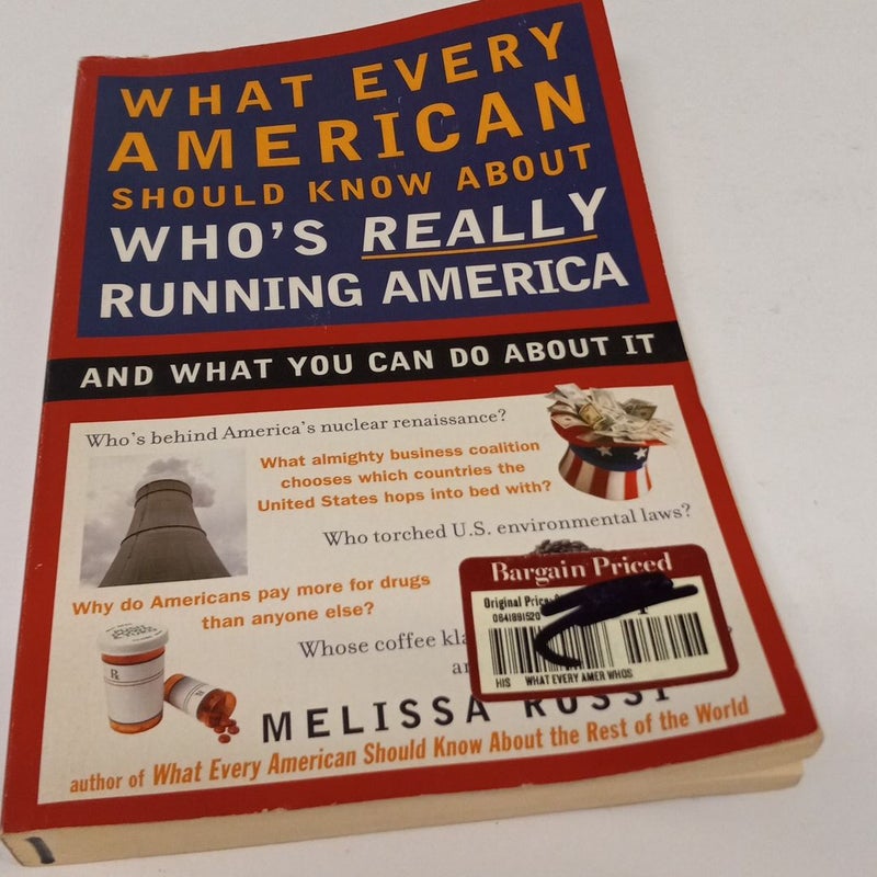 What Every American Should Know about Who's Really Running America by