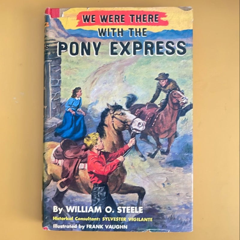 We Were There With The Pony Express