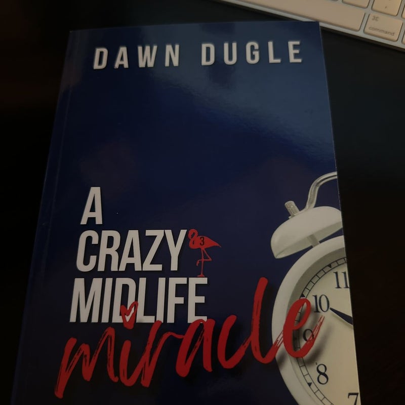 A Crazy Midlife Miracle
