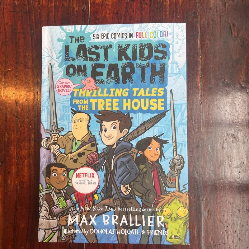 The Last Kids on Earth: Thrilling Tales from the Tree House