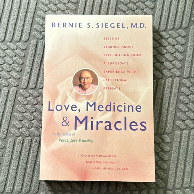 Love, Medicine and Miracles