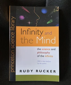 Infinity and the Mind The Science and Philosophy of the Infinite