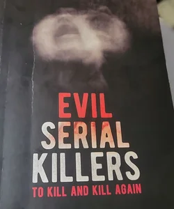 Evil Serial Killers