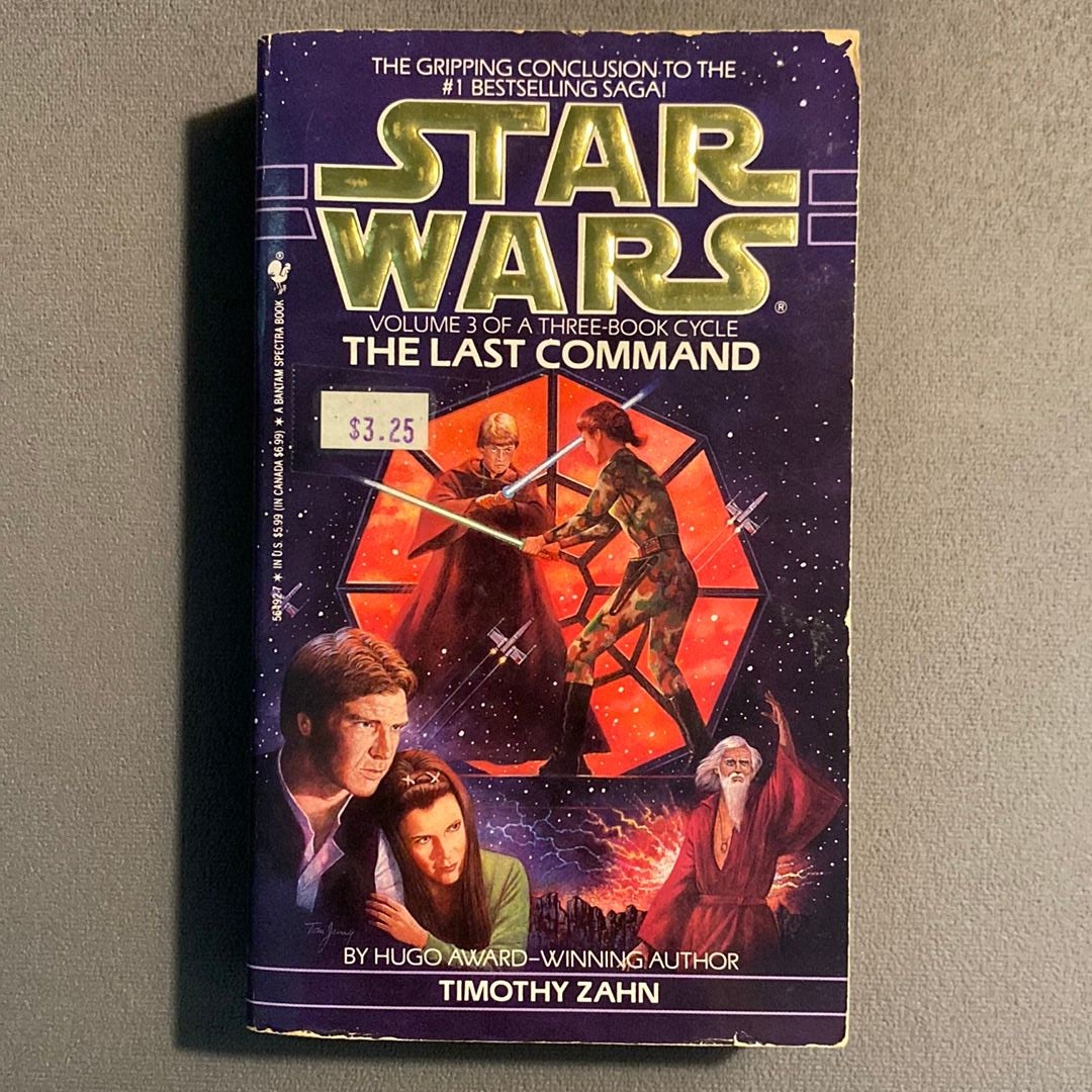 The Last Command: Star Wars Legends (the Thrawn Trilogy)