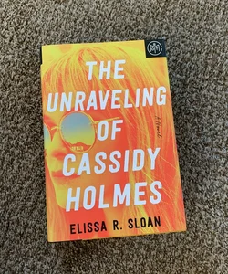 The Unraveling of Cassidy Holmes 