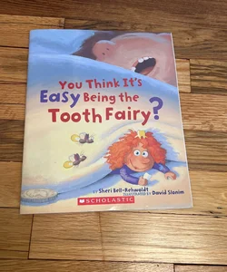 You Think It’s East Being The Tooth Fairy?