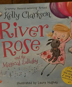 River Rose and the Magical Lullaby Kelly Clarkson 