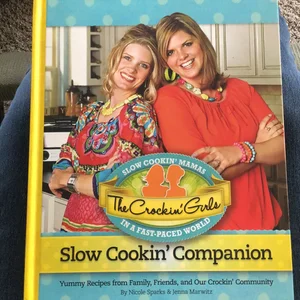 The Crockin' Girls Slow Cookin' Companion