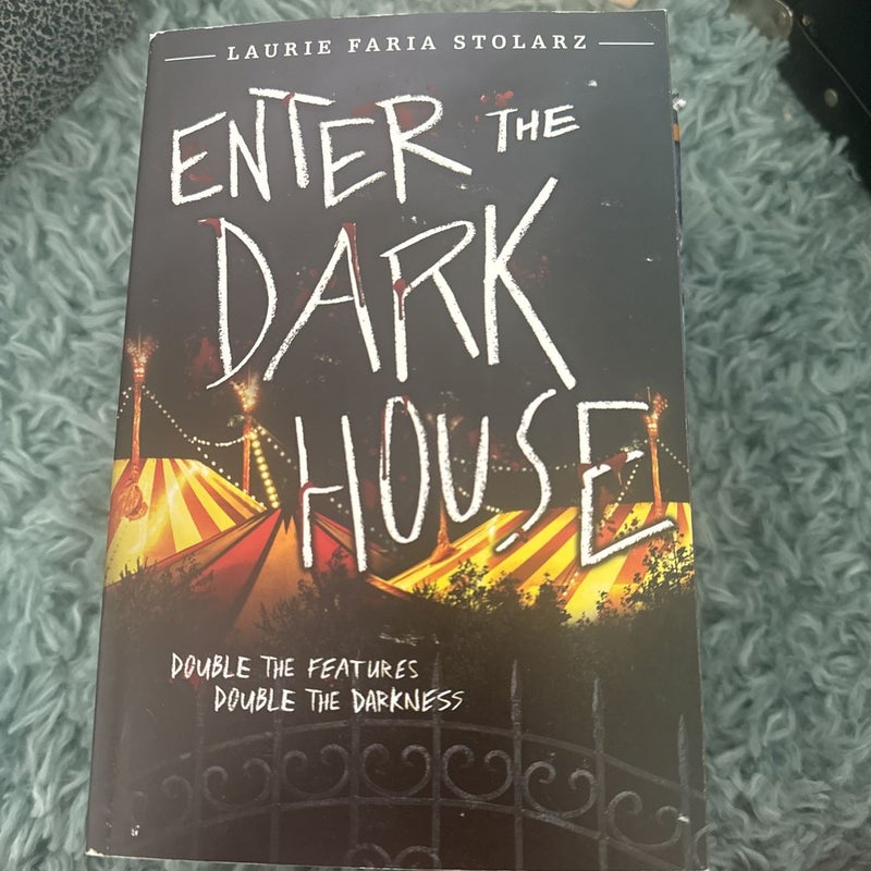 Enter the Dark House