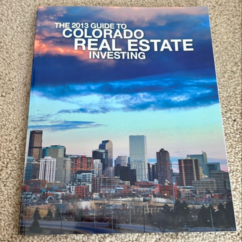 Guide to Colorado Real Estate investing 