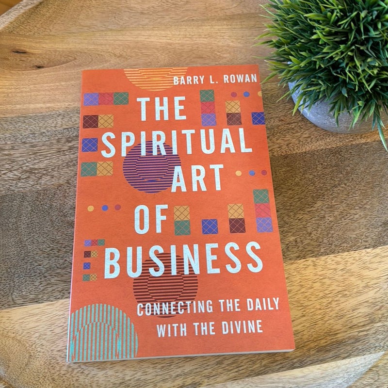 The Spiritual Art of Business