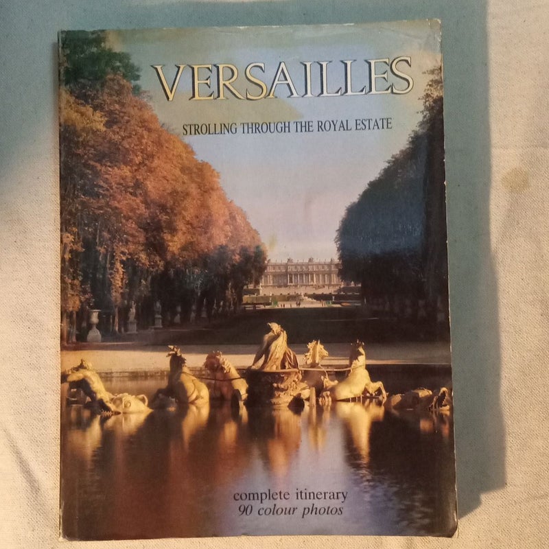 VERSAILLES (complete itinerary, 90 color photos) / EDITIONS D'ART LYS