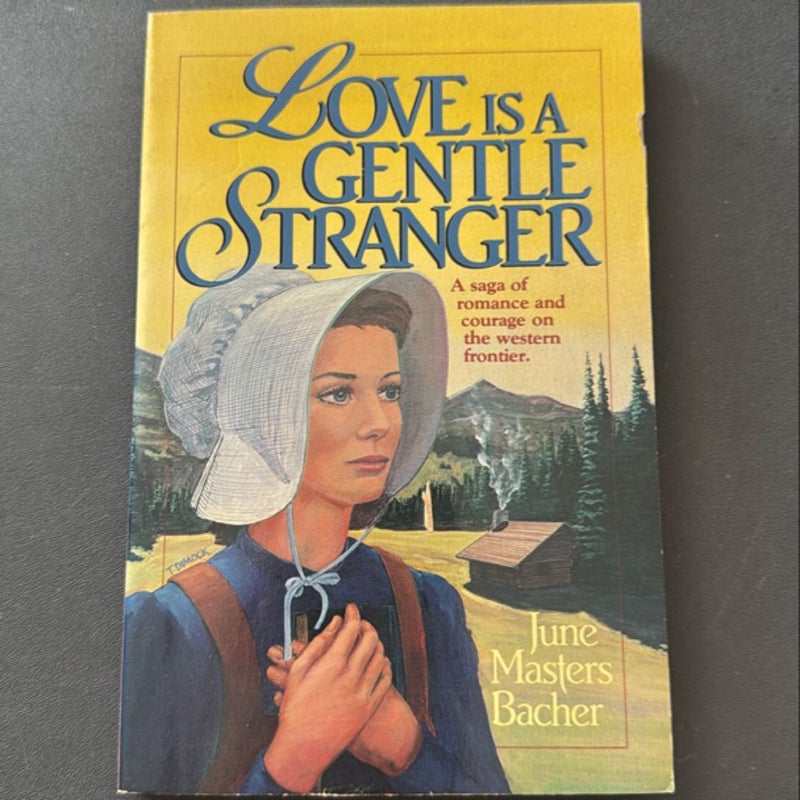 Love Is a Gentle Stranger Masters Bacher June