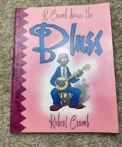 R. Crumb Draws the Blues