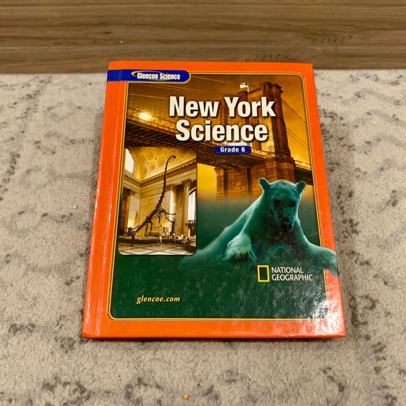 New York Science Grade 6 (Glencoe Science)