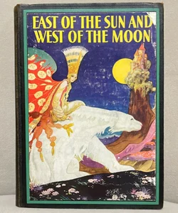 Kay Nielsen. East of the Sun and West of the Moon