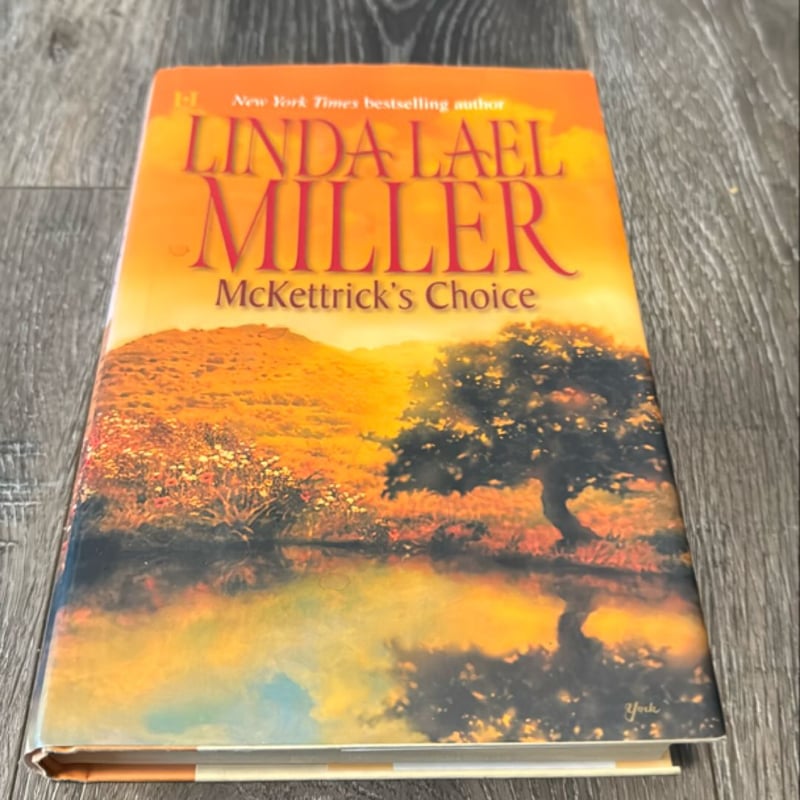 McKettrick's Choice by Linda Lael Miller