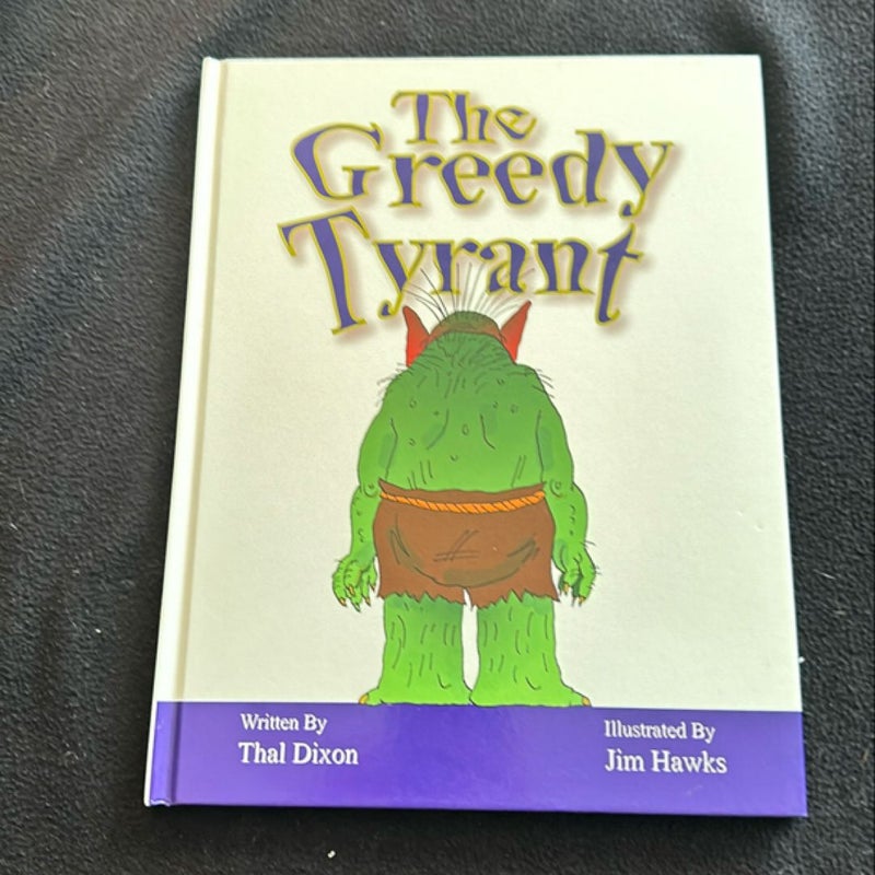 The Greedy Tyrant