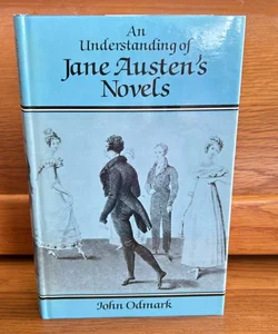 An Understanding of Jane Austen’s Novels 