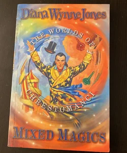 Mixed Magics (the Chrestomanci Series, Book 5)