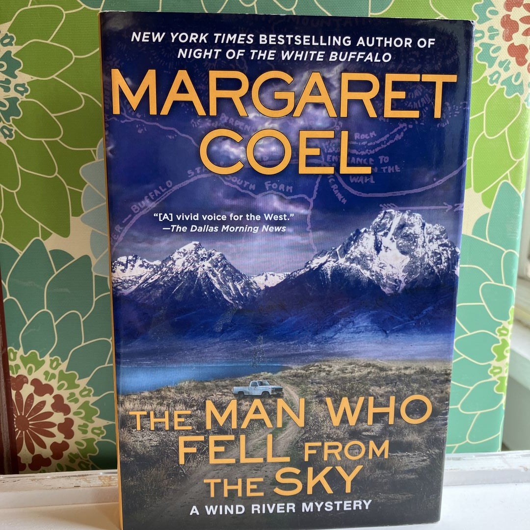 The Man Who Fell from the Sky by Margaret Coel
