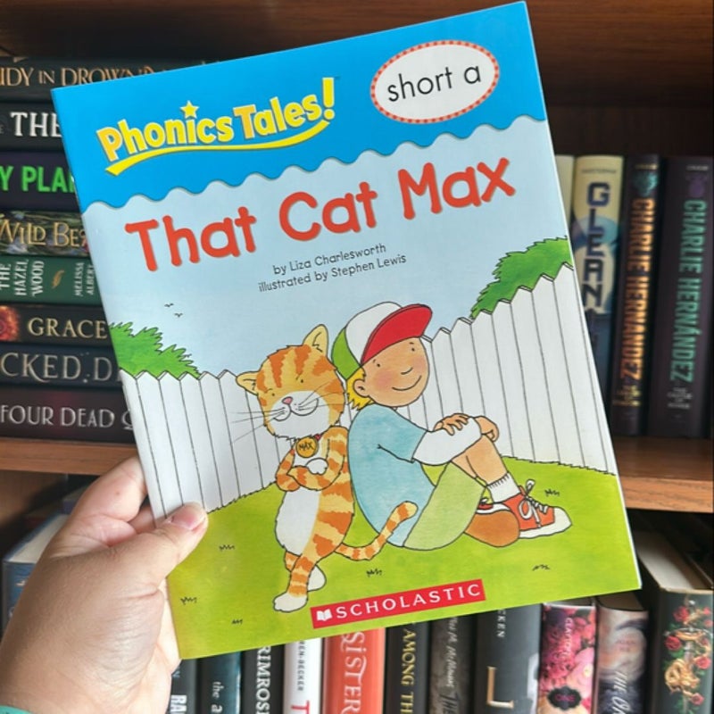 Phonics Tales: That Cat Max (Short A)