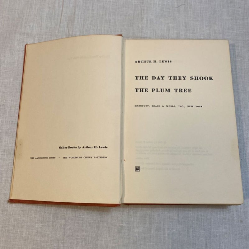 The Day They Shook The Plum Tree by: Lewis, Arthur H./ First Edition HC/1963