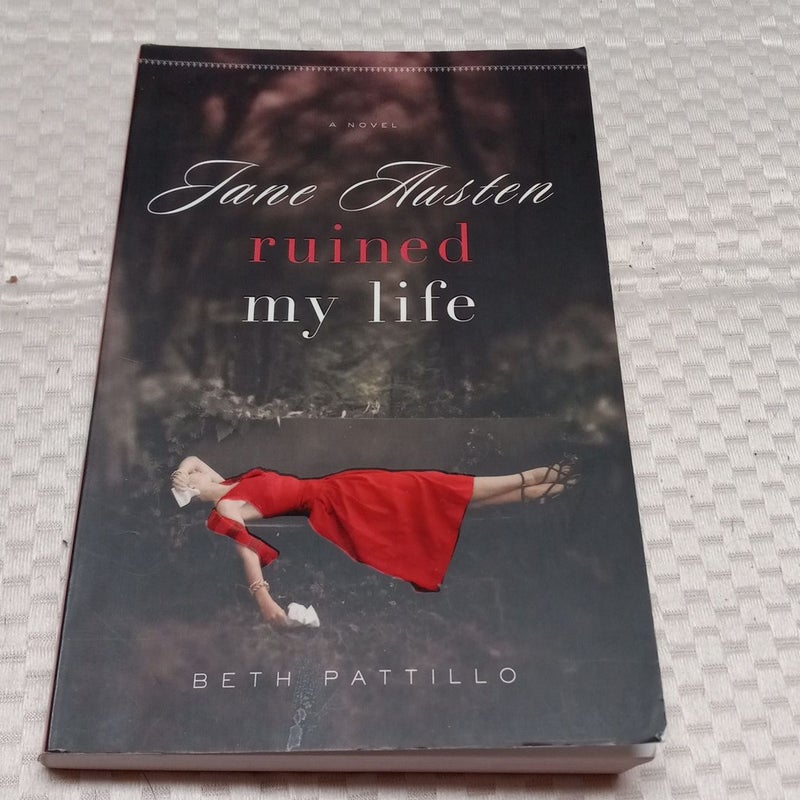 Jane Austen Ruined My Life