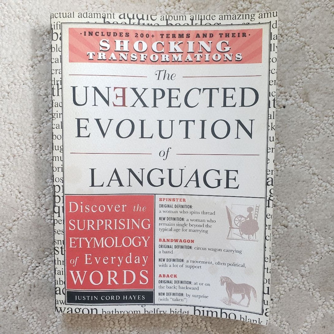 The Unexpected Evolution of Language