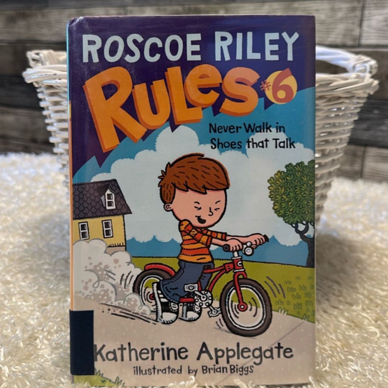 Roscoe Riley Rules #6: Never Walk in Shoes That Talk