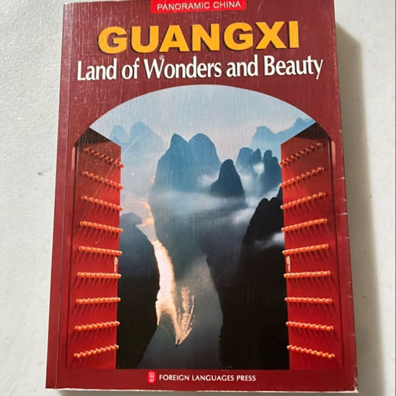 Guangxi Land of Wonders and beauty 