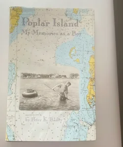 Poplar Island: My Memories as a Boy